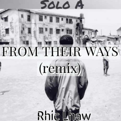 From their ways (feat. Rhic Lhaw) (Remix) | Boomplay Music