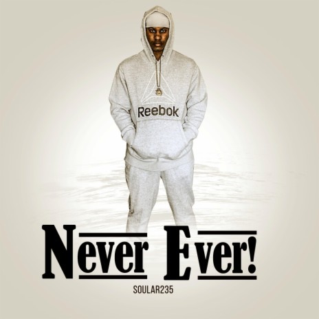 Never Ever! | Boomplay Music