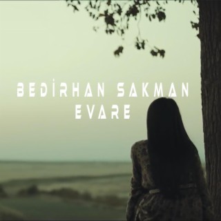 Bedirhan Sakman Evare (Remıx)