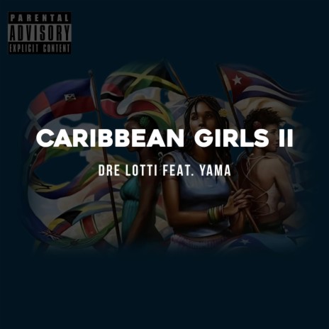 Caribbean Girls II ft. Yama | Boomplay Music