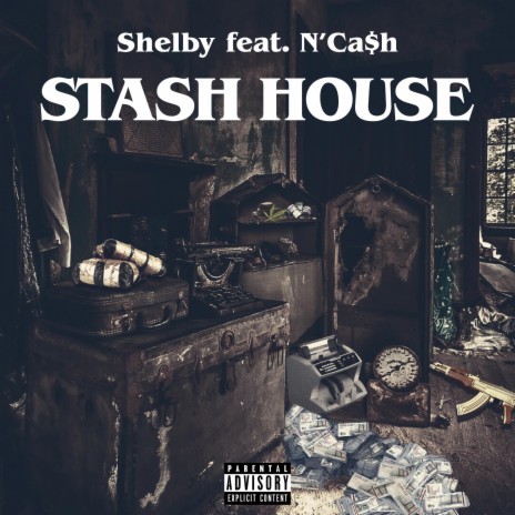 Stash House ft. N'Ca$h | Boomplay Music