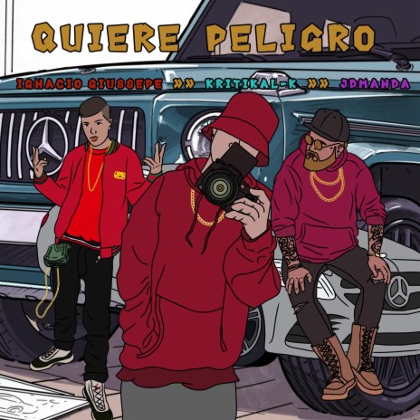 Quiere Peligro (feat. Ignacio Giussepe & Kritikal K) | Boomplay Music