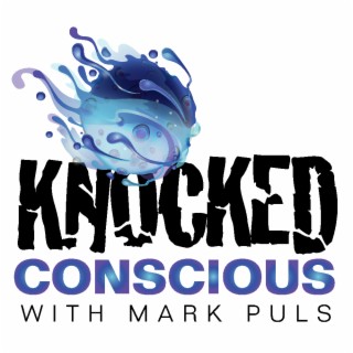 Knocked Conscious: A conversation about why I’m starting this podcast.