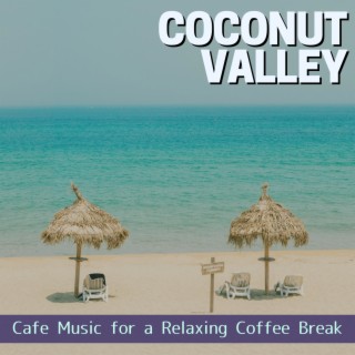 Cafe Music for a Relaxing Coffee Break