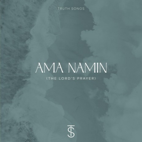 Ama Namin (The Lord's Prayer) | Boomplay Music
