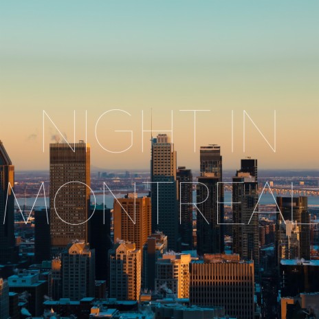 Night in Montreal | Boomplay Music