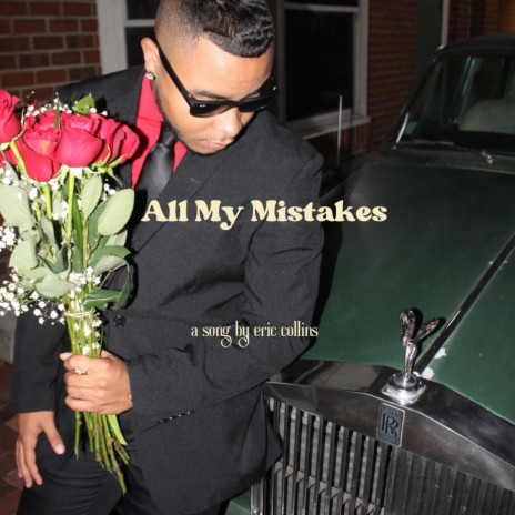All My Mistakes | Boomplay Music