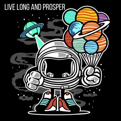 Live Long and Prosper | Boomplay Music