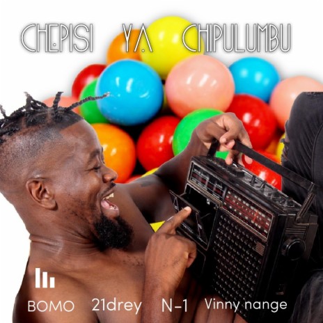 Chepisi Ya Chipulumbu ft. 21drey, N-1 & Vinny Nange