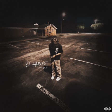 Be Honest ft. Jace! | Boomplay Music