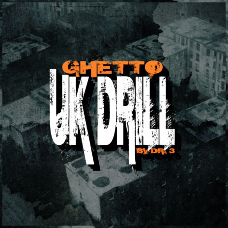 GHETTO UK Drill | Boomplay Music