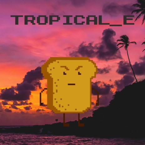 TropicalE | Boomplay Music