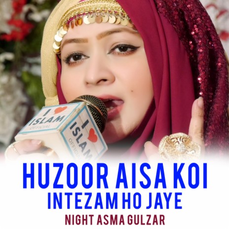 Huzoor Aisa Koi Intezam Ho Jaye | Boomplay Music