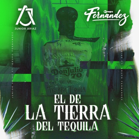 El De La Tierra Del Tequila (feat. Grupo Fernandez) | Boomplay Music