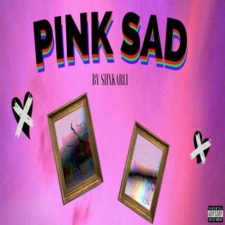 Pink Sad