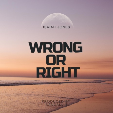 Wrong or Right | Boomplay Music