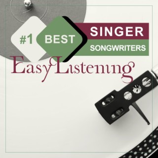 #1 Best Easy Listening Singer Songwriters