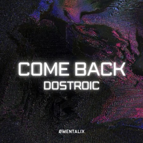 COME BACK | Boomplay Music