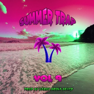 Summer Trap Beatz Vol 9