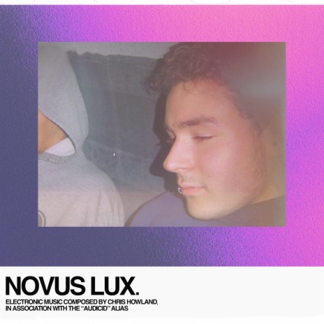 Novus Lux (Extended Mix) ft. Audicid | Boomplay Music