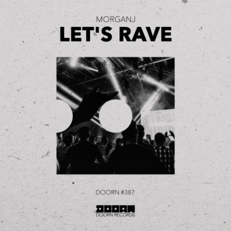 Let's Rave | Boomplay Music