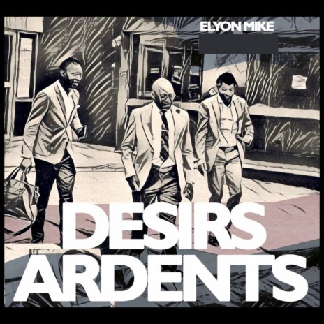 Desirs ardents | Boomplay Music