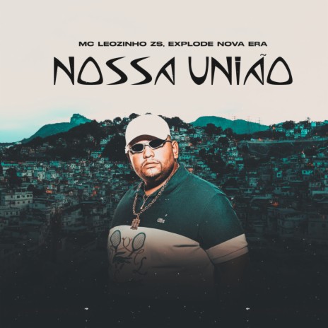 Nossa união ft. Mc Leozinho ZS | Boomplay Music