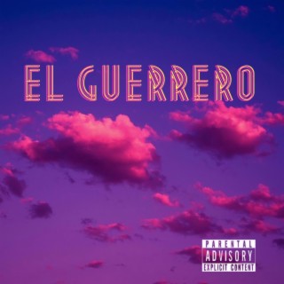 El Guerrero lyrics | Boomplay Music