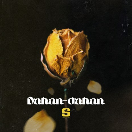 Dahan-Dahan | Boomplay Music