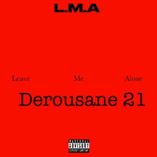 L.M.A (leave me alone)