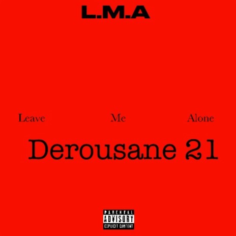 L.M.A (leave me alone)