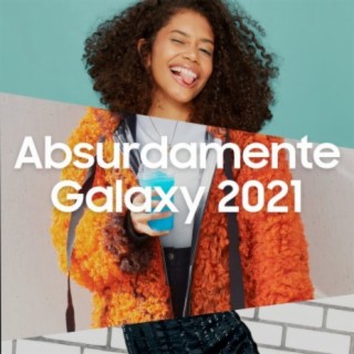 Absurdamente Galaxy 2021