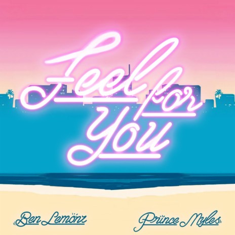 Feel For You ft. Ben Lemonz