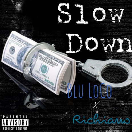 Slow Down (feat. Richiano)
