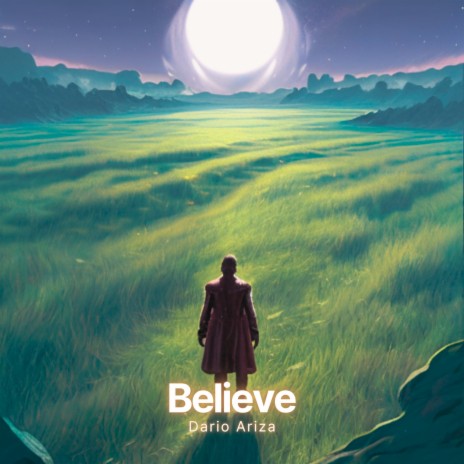 Believe | Boomplay Music