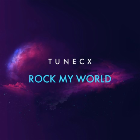 Rock My World