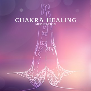 Chakra Healing Meditation: Soothing Sounds, Clear Your Aura