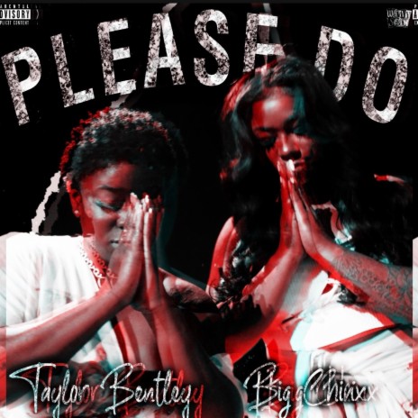 Please Do ft. Taylor Bentley | Boomplay Music