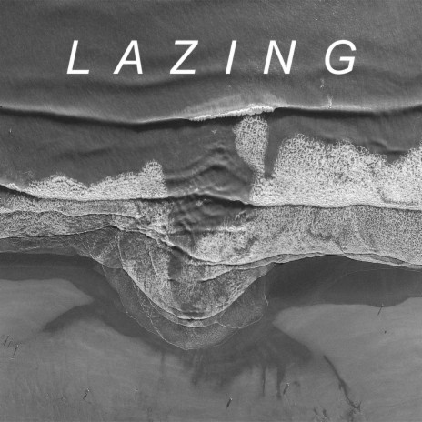 Lazing | Boomplay Music