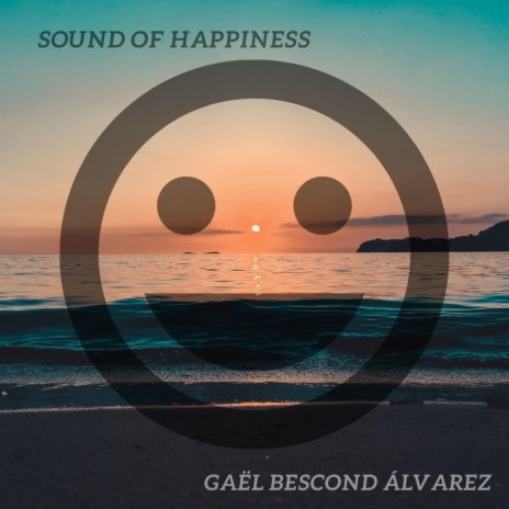 Sound of Happiness | Boomplay Music