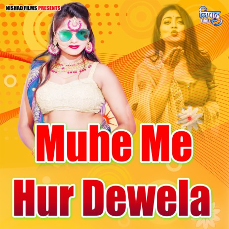 Muhe Me Hur Dewela | Boomplay Music