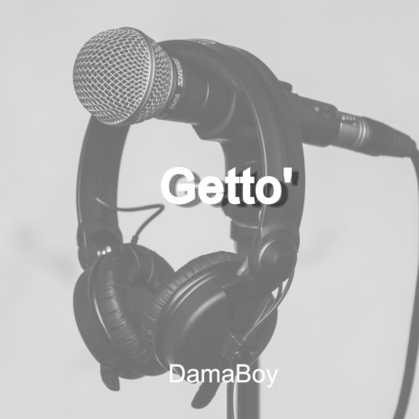 Getto' | Boomplay Music