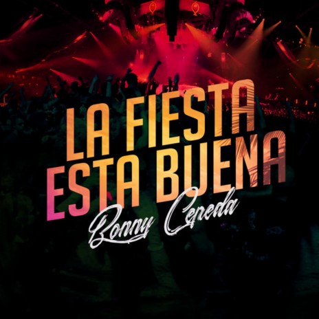 La Fiesta Está Buena | Boomplay Music