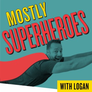 Welcome to Mostly Superheroes