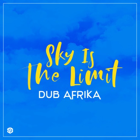 Sky Is the Limit | Boomplay Music