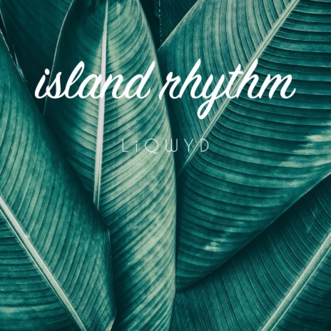 Island Rhythm | Boomplay Music