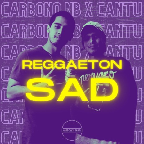 Reggaeton Sad ft. Cantu | Boomplay Music