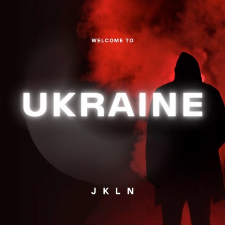 Welcome to Ukraine | Boomplay Music