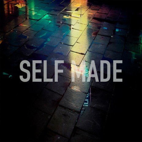 Self Made | Boomplay Music