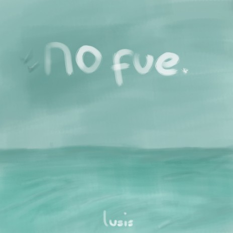 No fue | Boomplay Music